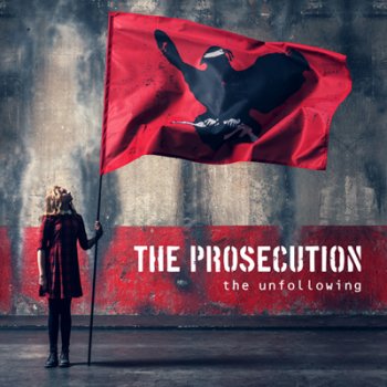 The Prosecution - The Unfollowing Artwork