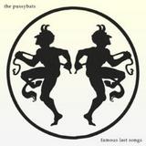 The Pussybats - Famous Last Songs