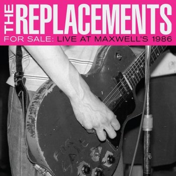 The Replacements - For Sale: Live at Maxwell's 1986 Artwork