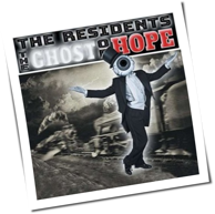 The Residents - The Ghost Of Hope