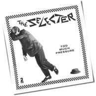 The Selecter - Too Much Pressure