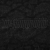 The Showdown - Temptation Come My Way