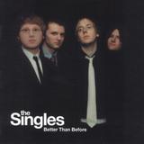 The Singles - Better Than Before Artwork