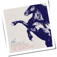 The Sounds - Crossing the Rubicon