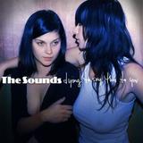 The Sounds - Dying To Say This To You Artwork