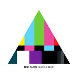The Subs - Subculture