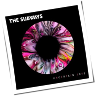 The Subways - Uncertain Joys