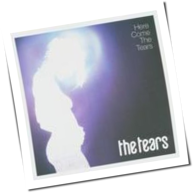 The Tears - Here Come The Tears