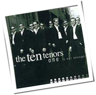 The Ten Tenors - One Is Not Enough