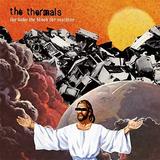 The Thermals - The Body The Blood The Machine Artwork
