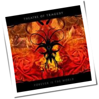 Theatre Of Tragedy - Forever Is The World