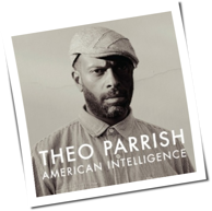 Theo Parrish - American Intelligence