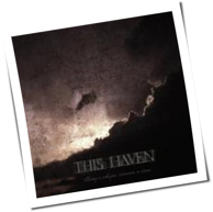 This Haven - Today A Whisper, Tomorrow A Storm