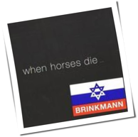 Thomas Brinkmann - When Horses Die ...