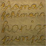 Thomas Fehlmann - Honigpumpe Artwork