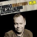 Thomas Quasthoff - The Jazz Album - Watch What Happens Artwork