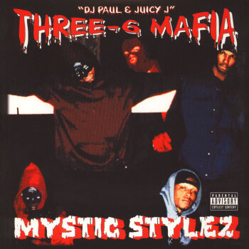 Three 6 Mafia - Mystic Stylez