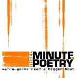 Three Minute Poetry - We're Gonna Need A Bigger Boat
