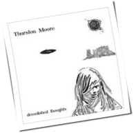 Thurston Moore - Demolished Thoughts