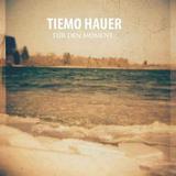 Tiemo Hauer - Für Den Moment Artwork