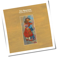 Tim Bowness - Flowers At The Scene