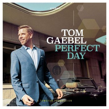 Tom Gaebel - Perfect Day Artwork