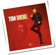 Tom Gaebel - So Good To Be Me