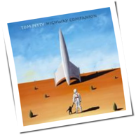 Tom Petty - Highway Companion
