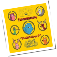 Tomahawk - Oddfellows
