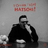 Tomas Tulpe - Hatschi! Artwork