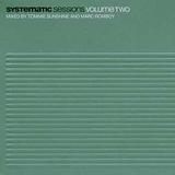 Tommie Sunshine - Systematic Sessions Vol. 2