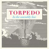 Torpedo - In The Assembly Line
