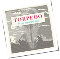 Torpedo - In The Assembly Line