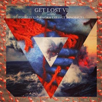 Totally Enormous Extinct Dinosaurs - Get Lost VI Artwork