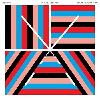 Touché Amoré - 10 Years / 1000 Shows - Live At The Regent Theater Artwork