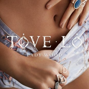 Tove Lo - Lady Wood Artwork