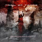 Trail Of Tears - Bloodstained Endurance