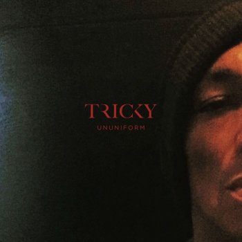 Tricky - ununiform Artwork