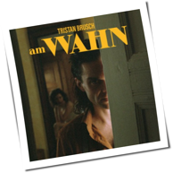 Tristan Brusch - Am Wahn