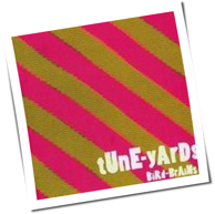 Tune Yards - Bird-Brains
