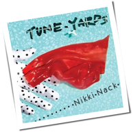 Tune-Yards - Nikki Nack