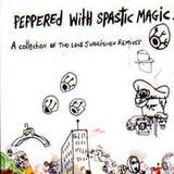 Two Lone Swordsmen - Peppered With Spastic Magic