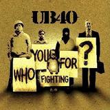 UB 40 - Who You Fighting For Artwork