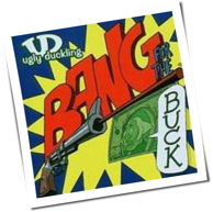 Ugly Duckling - Bang For The Buck