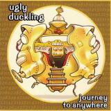 Ugly Duckling - Journey To Anywhere Artwork