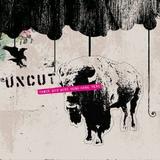 Uncut - Those Who Were Hung Hang Here