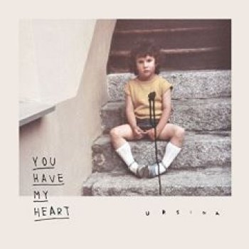 Ursina - You Have My Heart Artwork