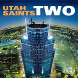 Utah Saints - Two