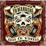 V8Wankers - Hell On Wheels Artwork