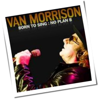 Van Morrison - Born To Sing: No Plan B
